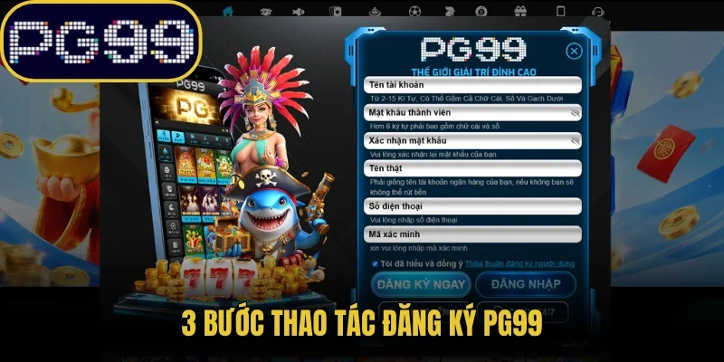 3 bước thao tác đăng ký PG99