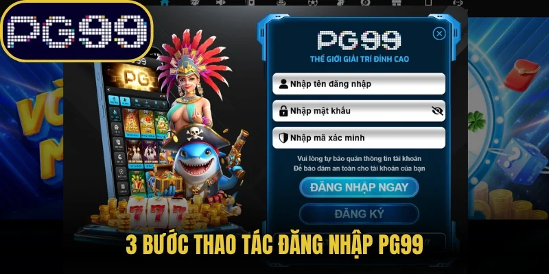 3 bước thao tác đăng nhập PG99