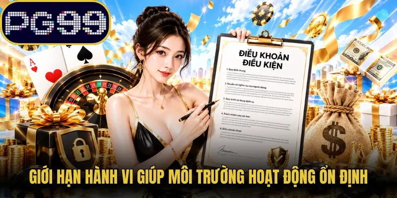 Giới hạn hành vi giúp môi trường hoạt động ổn định