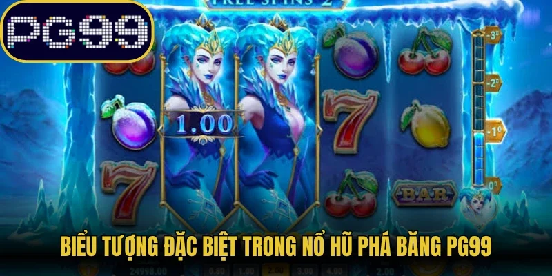 Biểu tượng đặc biệt trong nổ hũ phá băng PG99