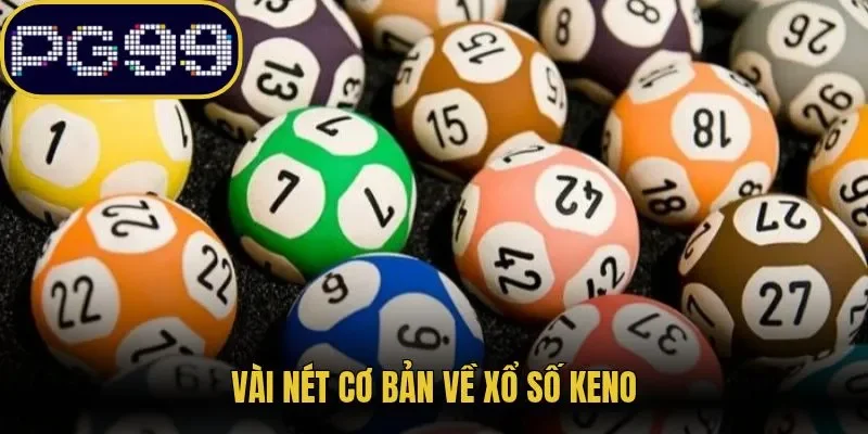 Vài nét cơ bản về xổ số keno